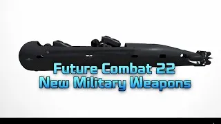 Thumbnail: Future Combat 22 New Military Weapons That Terrify Adversaries