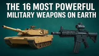 Thumbnail: The 16 MOST POWERFUL Military Weapons on Earth