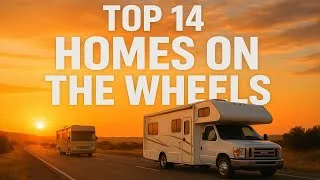 Thumbnail: Top 14 Homes on the Wheels