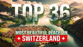 Thumbnail: The 36 Most Beautiful Places in Switzerland