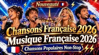 Thumbnail: 🇫🇷 Chansons Française 2026 Nouveauté ⚡ Musique Française 2026 ⚡ Chansons Populaires Non-Stop
