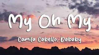 Thumbnail: Camila Cabello - My Oh My (Lyrics) ft. Dababy (Loop Video)