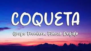Thumbnail: Fuerza Regida, Grupo Frontera - Coqueta (Letra/Lyrics) (Loop Video)