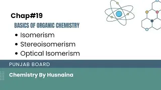 Thumbnail: Isomerism | Stereoisomerism | Optical isomerism | Chap#19 | Class 12 | Punjab Board 