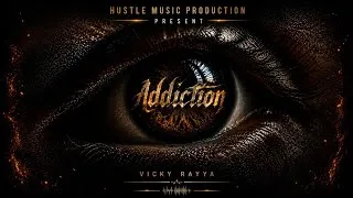 Thumbnail: ADDICTION | Vicky Rayya | Official Audio | Latest Punjabi Song 2026