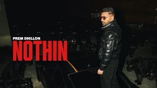 Thumbnail: NOTHIN - Prem Dhillon (OFFICIAL VIDEO) The Kidd | Latest Punjabi Songs 2026