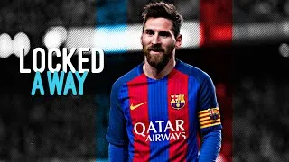 Thumbnail: Lionel Messi ▷ Locked Away ● Skills & Goals | HDR