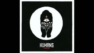Thumbnail: HUMANS - Gotta Go Home