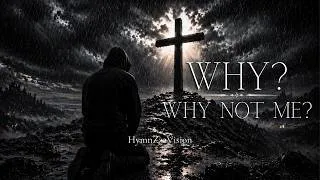 Thumbnail: Why? Why Not Me | Dark Emotional Christian Instrumental