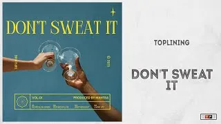 Thumbnail: Toplining - "Don't Sweat It"