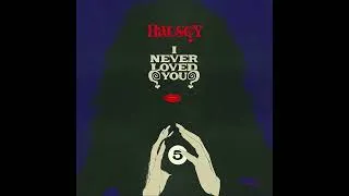 Thumbnail: Halsey - I Never Loved You HQ Audio