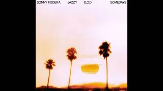 Thumbnail: Sonny Fodera, Jazzy, D O D - Somedays HQ Audio