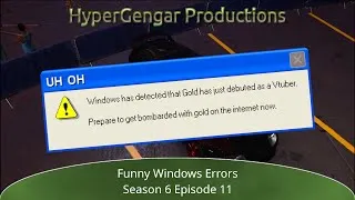 Thumbnail: Microsoft Sam Reads Funny Windows Errors | Season 6 Episode 11 (GOLD THE VTUBER)