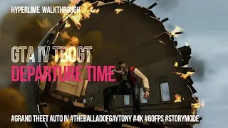 Thumbnail: Departure Time - GTA IV TBoGT Walkthrough [4K-60fps-HDR]