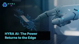 Thumbnail: HYRA AI: The Power Returns to the Edge. ⚡️ decentralised AI & Edge Computing