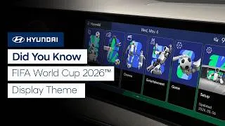 Thumbnail: Did You Know: FIFA World Cup 2026™ Display Theme | Bluelink® | Hyundai