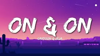 Thumbnail: On & On - Cartoon & Jéja ft. Daniel Levi (Lyrics)