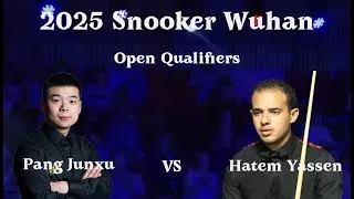 Thumbnail: Pang Junxu VS Hatem Yassen 2025 Snooker Wuhan Open Qualifiers