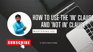 Thumbnail: Mastering SQL: How to Use the 'IN' Clause and 'NOT IN' Clause