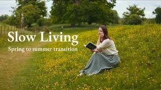 Thumbnail: Slow summer in the English countryside | Memories of spring & summer slow living aesthetic 🌿