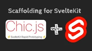 Thumbnail: Build SvelteKit apps faster with Chic.js! ⚡️