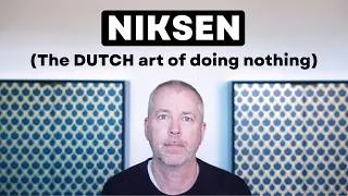 Thumbnail: NIKSEN: The Dutch Art of Doing Nothing