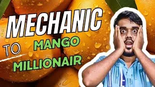 Thumbnail: From Mechanic to Mango Millionaire: How?