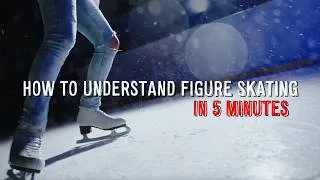 Thumbnail: How to Understand Figure Skating in 5 Minutes