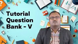 Thumbnail: Tutorial Question Bank V by Mr. G. Viswanath