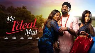 Thumbnail: MY IDEAL MAN - Uzor Arukwe, Ego Nwosu, Evanny Patrick, Ichie  Latest 2026 Romantic Movie #trending