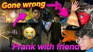 Thumbnail: Prank with my friend Gone Wrong 🙏