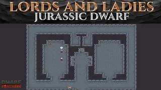 Thumbnail: LORDS AND LADIES - Dwarf Fortress Jurassic Dwarf S1 E2