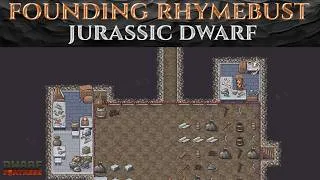 Thumbnail: FOUNDING RHYMEBUST - Dwarf Fortress Jurassic Dwarf S1 E1