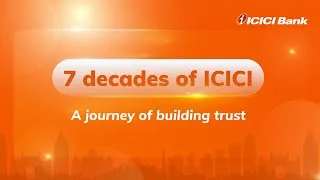 Thumbnail: 7 decades of ICICI - A journey of building trust 