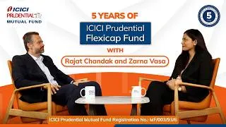 Thumbnail: 5 Years of ICICI Prudential Flexicap Fund | Mr. Rajat Chandak