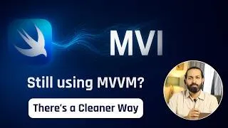 Thumbnail: Still Using MVVM in SwiftUI? Here’s the Cleaner MVI Approach You Need to Know