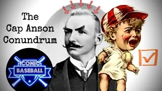 Thumbnail: The Cap Anson Conundrum