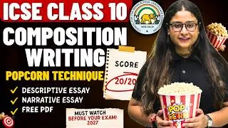 Thumbnail: ICSE Class 10 English | How To Write a Composition In 15 Minutes | ICSE 2027 | POPCORN Technique
