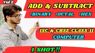Thumbnail: Addition & Subtraction of Binary, Octal & Hexadecimal Numbers | ISC Class 11 Computer |Number System