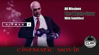 Thumbnail: HiTMAN 2 - Complete Cinematic Movie