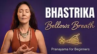 Thumbnail: Bhastrika Pranayama for Beginners | Bellows Breath for Energy and Focus