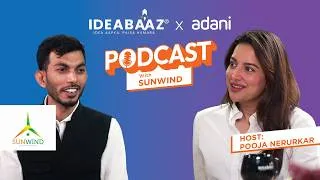 Thumbnail: IDEABAAZ Podcast |Startup Made India's Smallest Wind Turbine |Sunwind | Adani |#humkarkedikhatehain