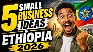 Thumbnail: Small Business Ideas in Ethiopia 2026 | Low Investment, High Profit