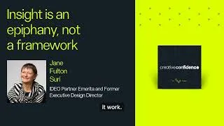 Thumbnail: Insight Is an Epiphany, Not a Framework: Jane Fulton Suri