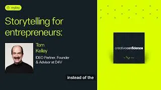 Thumbnail: Storytelling for Entrepreneurs: Tom Kelley (Replay)