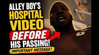 Thumbnail: Alley Boy’s Hospital Video Is Going Viral After His Passing!