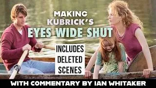 Thumbnail: Making Kubrick’s Eyes Wide Shut: Ultimate Deleted Scenes & Set Photos with Commentary