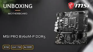 Thumbnail: MSI PRO B760M-P DDR5 Motherboard Unboxing