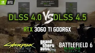 Thumbnail: NVIDIA DLSS 4.0 vs DLSS 4.5 in 3 Games | RTX 3060 Ti GDDR6X