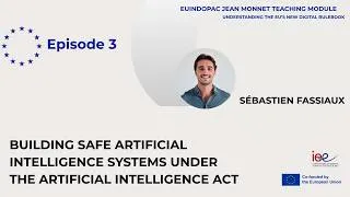 Thumbnail: Episode 3 | Building safe artificial intelligence systems under the Artificial Intelligence Act